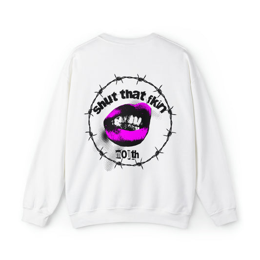 "SHUT THAT MOUTH" CREWNECK